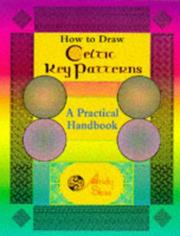 Cover of: How to draw Celtic key patterns: a practical handbook