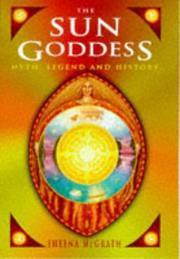 Cover of: The Sun Goddess: Myth, Legend and History