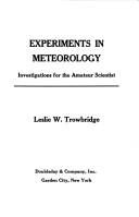Cover of: Experiments in meteorology, investigations for the amateur scientist
