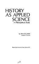 Cover of: History as applied science by William Lewis Todd