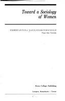 Cover of: Toward a sociology of women. by Constantina Safilios-Rothschild