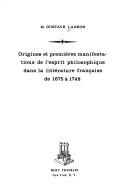 Cover of: Origines et premières manifestations de l'esprit philosophique dans la littérature française de 1675 à 1748.