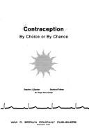 Cover of: Contraception: by choice or by chance