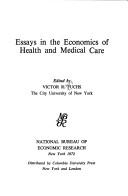 Cover of: Essays in the economics of health and medical care.