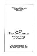 Cover of: Why people change: the psychology of influence