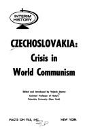 Cover of: Czechoslovakia: crisis in world communism.