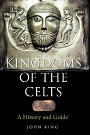 Cover of: Kingdoms of the Celts | John Robert King