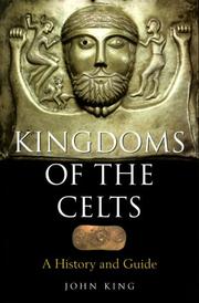 Cover of: Kingdoms of the Celts by John King