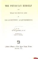 Cover of: physician himself, and what he should add to his scientific acquirements. | Daniel Webster Cathell