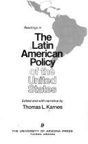 Cover of: Readings in the Latin American policy of the United States.