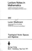 Cover of: Topological vector spaces and algebras.
