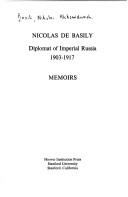 Cover of: Nicolas de Basily, diplomat of Imperial Russia, 1903-1917: memoirs.