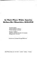 Cover of: In their place: white America defines her minorities, 1850-1950