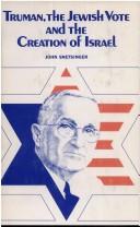 Cover of: Truman, the Jewish vote, and the creation of Israel. by John Snetsinger