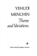 Cover of: Theme and variations. by Yehudi Menuhin