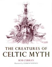 Cover of: The creatures of Celtic myth