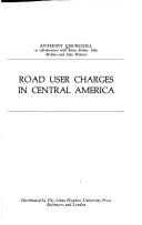 Cover of: Road user charges in Central America.