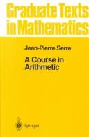 Cover of: A course in arithmetic by [by] J.-P. Serre.