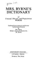 Cover of: Mrs. Byrne's dictionary of unusual, obscure, and preposterous words: gathered from numerous and diverse authoritative sources