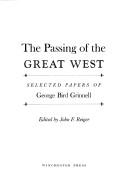 The passing of the Great West by George Bird Grinnell
