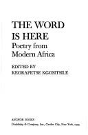 Cover of: The word is here: poetry from modern Africa.