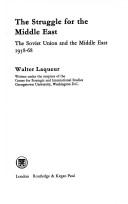 Cover of: The struggle for the Middle East by Walter Laqueur