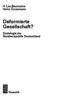 Cover of: Deformierte Gesellschaft?: Soziologie der Bundesrepublik Deutschland.