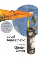 Cover of: Local anaesthetic by Günter Grass
