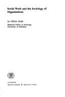 Cover of: Social work and the sociology of organizations. by Gilbert Smith