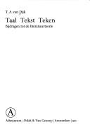 Cover of: Taal, tekst, teken.: Bijdragen tot de litertuurteorie.