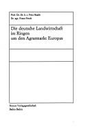 Cover of: Die deutsche Landwirtschaft im Ringen um den Agrarmarkt Europas.