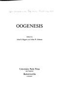 Cover of: Oogenesis. by Symposium on Oogenesis (1970 Baltimore, Md.)