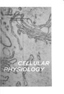 Cover of: Cellular physiology by Henry T. Yost