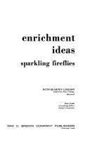 Cover of: Enrichment ideas: sparkling fireflies. by Ruth Kearney Carlson