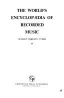 Cover of: The world's encyclopaedia of recorded music