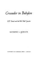 Crusader in Babylon by Raymond L. Schults
