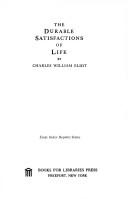 Cover of: The durable satisfactions of life. by Charles William Eliot