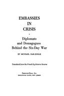 Cover of: Embassies in crisis: diplomats and demagogues behind the Six-Day War