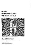 Cover of: It was warm and sunny when we set out. by Joan Finnigan