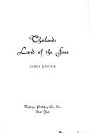 Cover of: Thailand: land of the free by James R. Basche