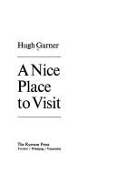A nice place to visit by Hugh Garner