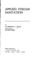 Applied stream sanitation by Clarence Joseph Velz