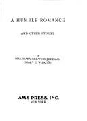 Cover of: A humble romance, and other stories. by Mary Eleanor Wilkins Freeman