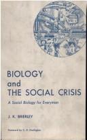 Cover of: Biology and the social crisis: a social biology for everyman