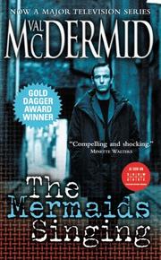 Cover of: MERMAIDS SINGING, The by Val McDermid