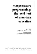 Cover of: Compensatory programming; the acid test of American education
