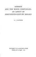 Cover of: Addison and the white corpuscles: an aspect of nineteenth-century biology