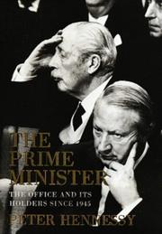 Cover of: The prime minister: the office and its holders since 1945