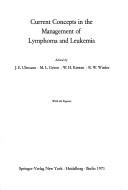 Current concepts in the management of lymphoma and leukemia by Symposium on Current Concepts in the Management of Lymphoma and Leukemia Chicago 1970.