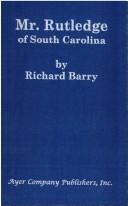 Cover of: Mr. Rutledge of South Carolina by Barry, Richard